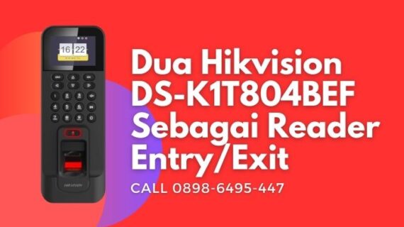 Cara Pasang Access Controller Hikvision DS-K1T804BEF Sebagai Exit Entry Reader